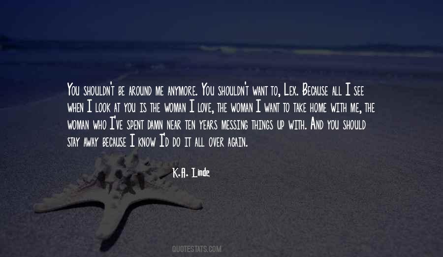 Be Near Me Quotes #301714