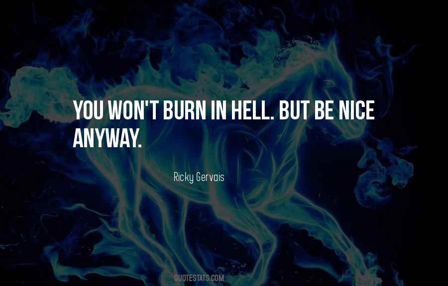 Be Nice Anyway Quotes #176451