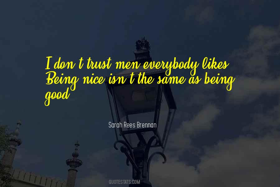 Be Nice To Each Other Quotes #8932