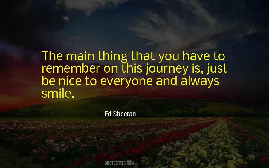 Be Nice To Everyone Quotes #876947
