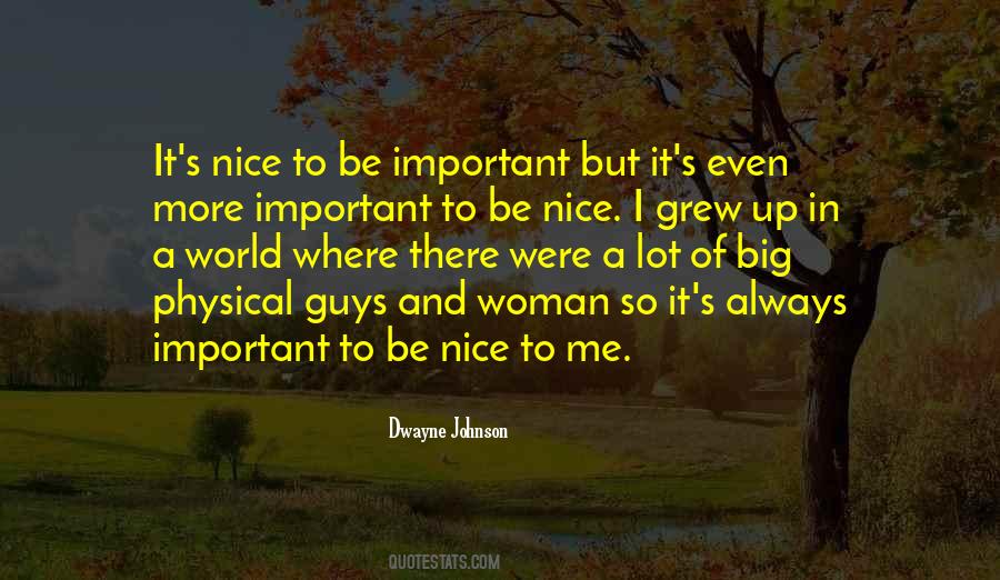 Be Nice To Me Quotes #121920