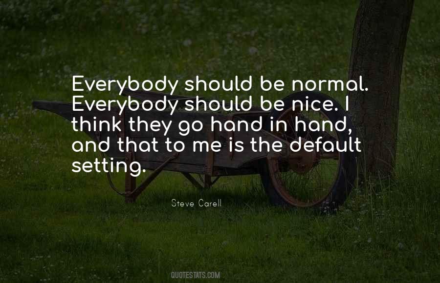 Be Nice To Me Quotes #318181