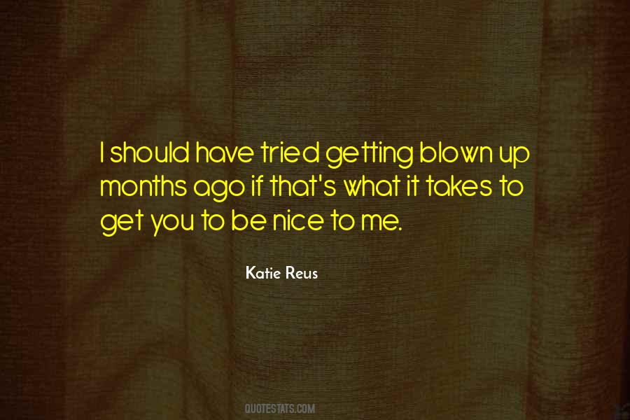 Be Nice To Me Quotes #983960