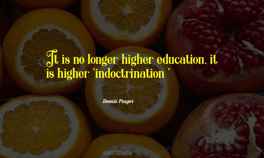 Education Indoctrination Quotes #1555094