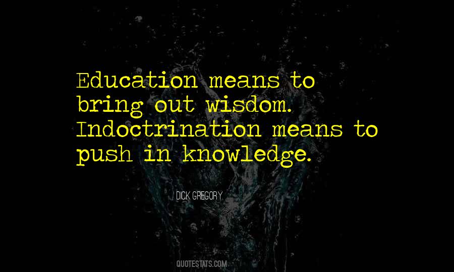 Education Indoctrination Quotes #522340