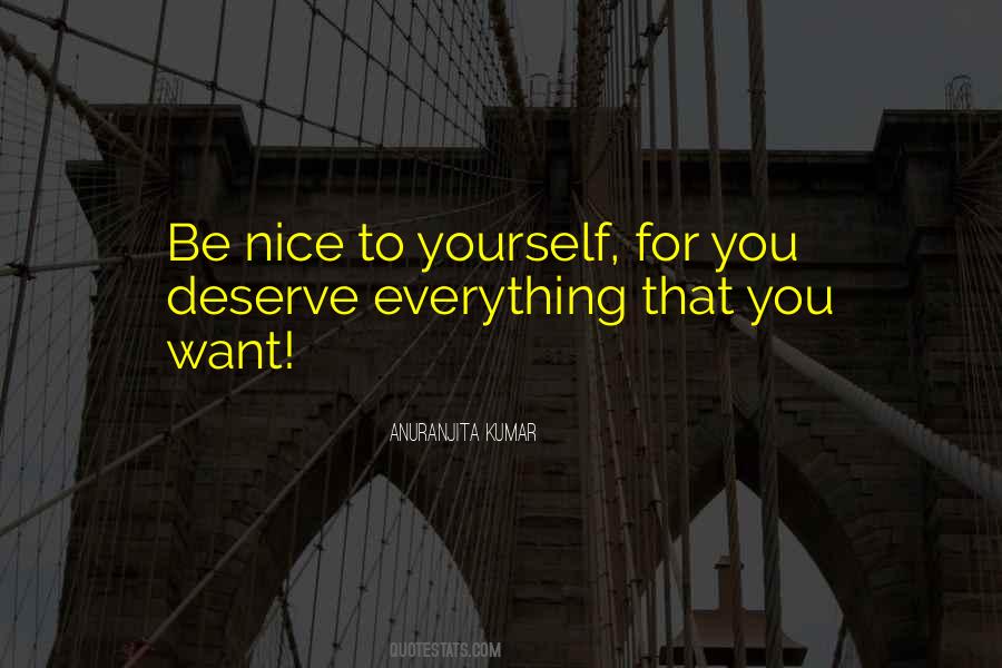 Be Nice To Yourself Quotes #1275306