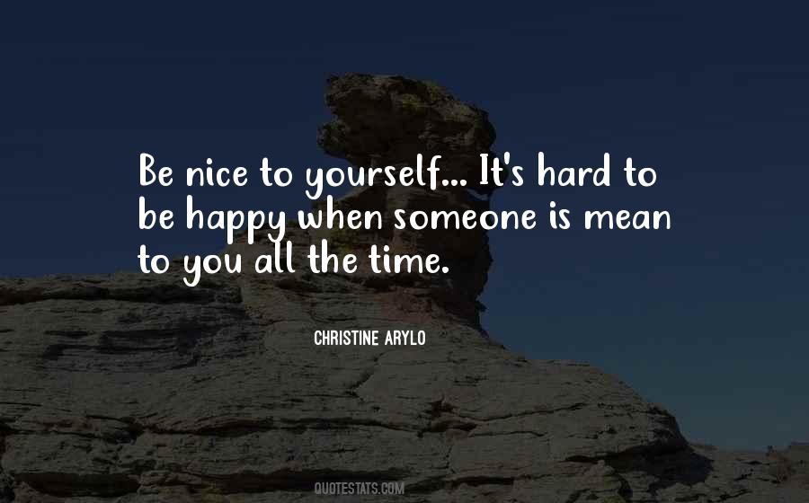 Be Nice To Yourself Quotes #1707023