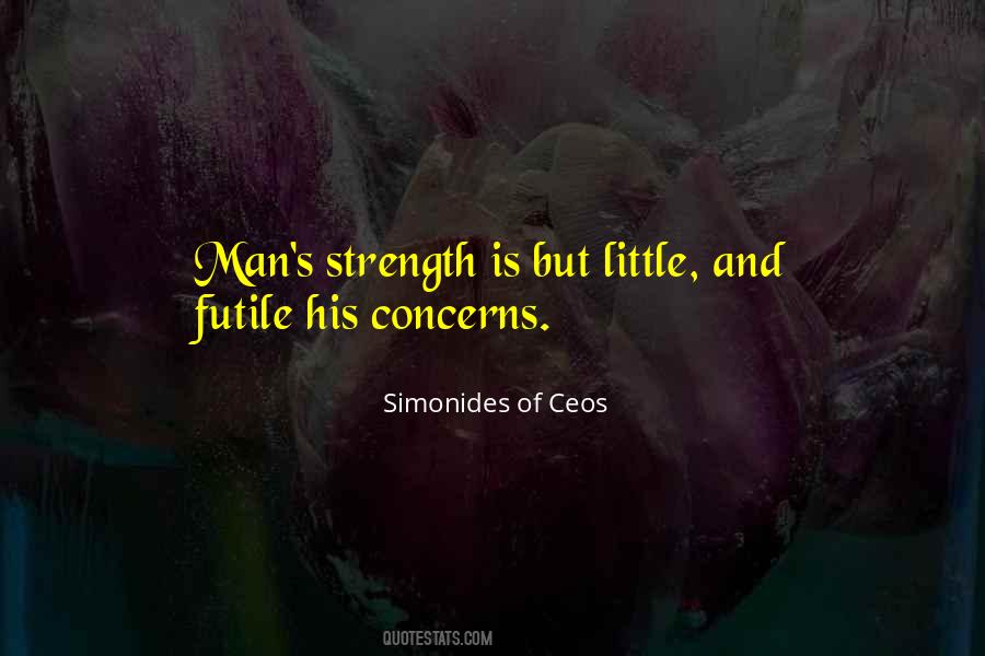 Man S Strength Quotes #1737165