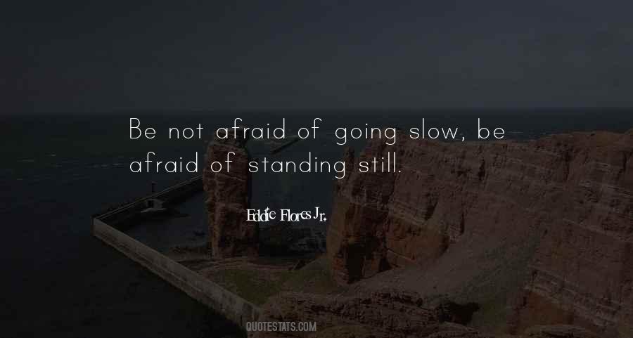 Be Not Afraid Quotes #1225675