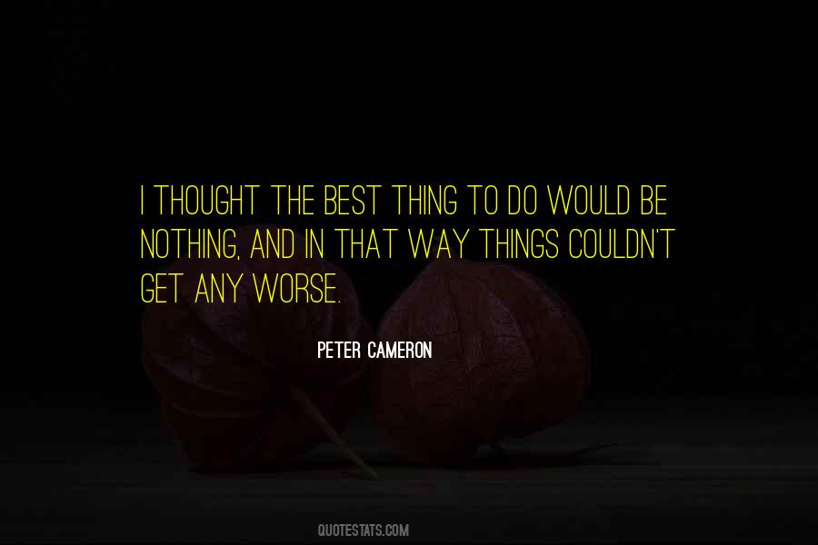 Be Nothing Quotes #1196321