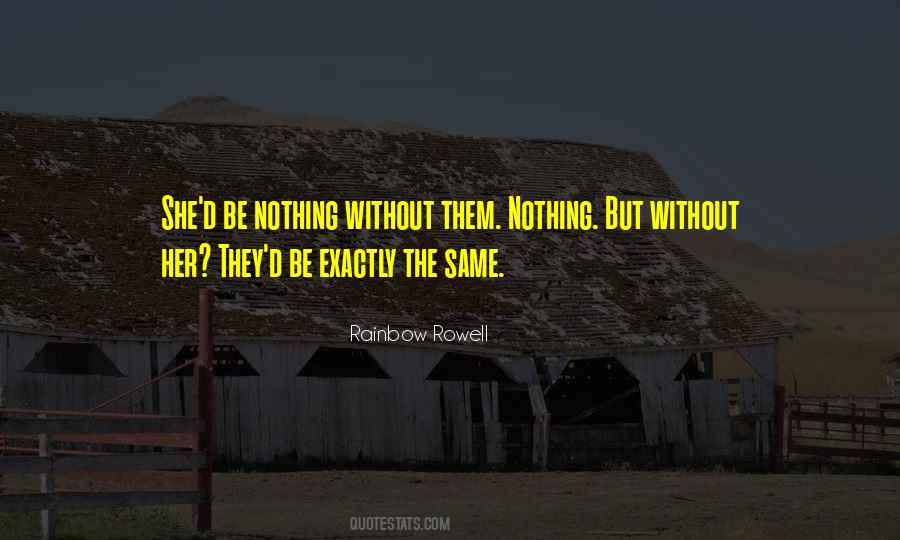 Be Nothing Quotes #1364237
