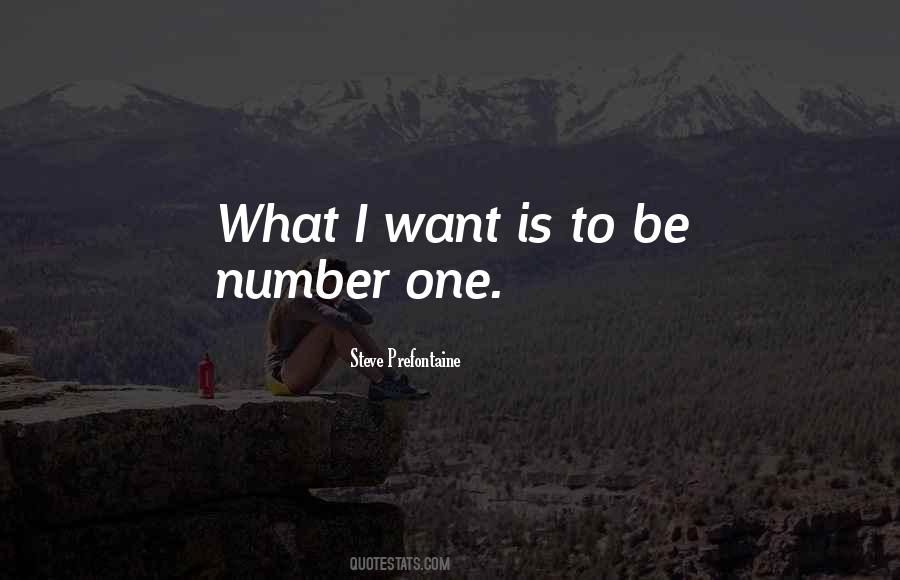 Be Number One Quotes #580159