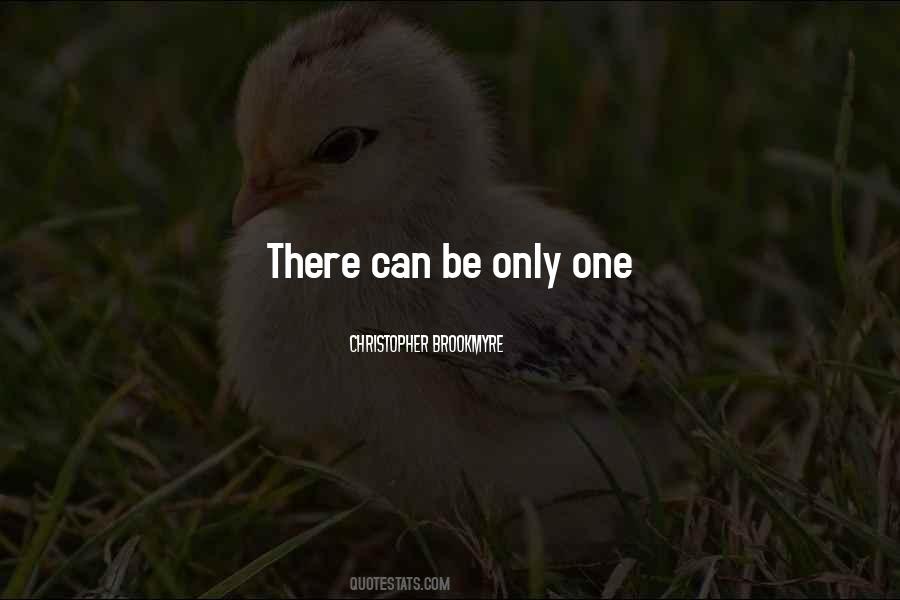 Be Only One Quotes #666692