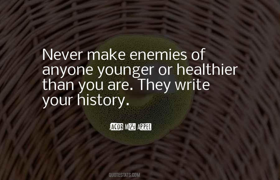 Make Your History Quotes #1465044