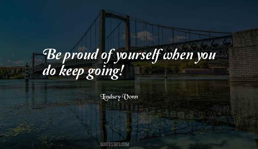 Be Proud Of Yourself Quotes #115956