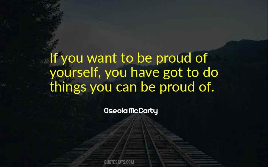 Be Proud Of Yourself Quotes #1567021