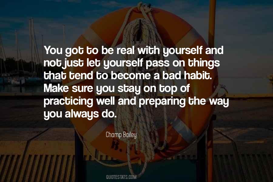Be Real With Yourself Quotes #542014