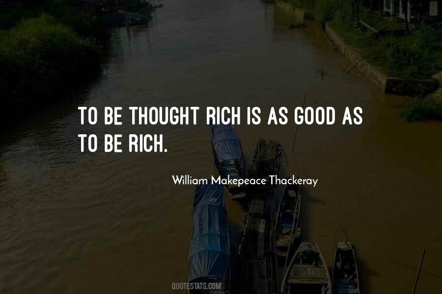Be Rich Quotes #1133578