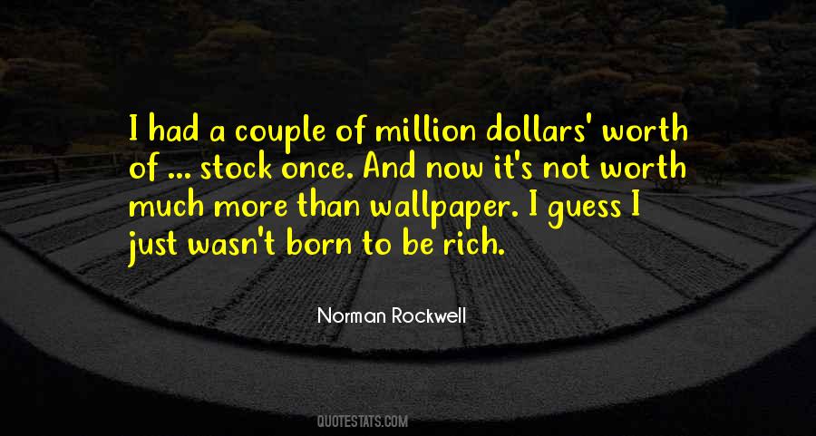 Be Rich Quotes #1331211