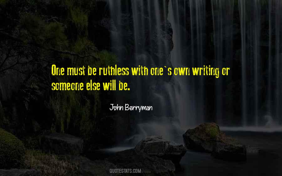 Be Ruthless Quotes #1030702
