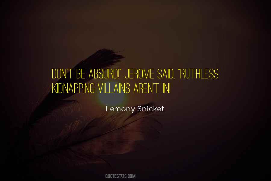 Be Ruthless Quotes #136620
