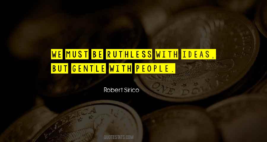 Be Ruthless Quotes #704896