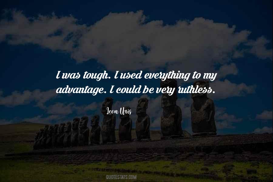Be Ruthless Quotes #715037