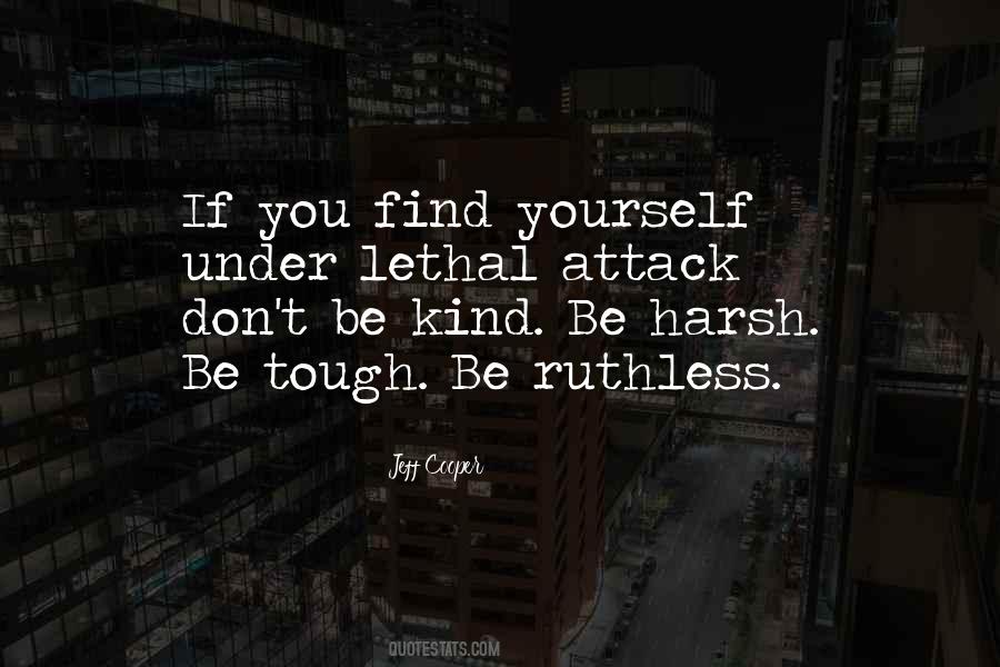 Be Ruthless Quotes #878037
