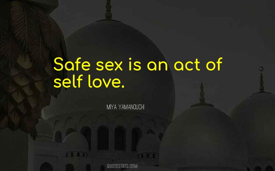 Be Safe I Love You Quotes #176357