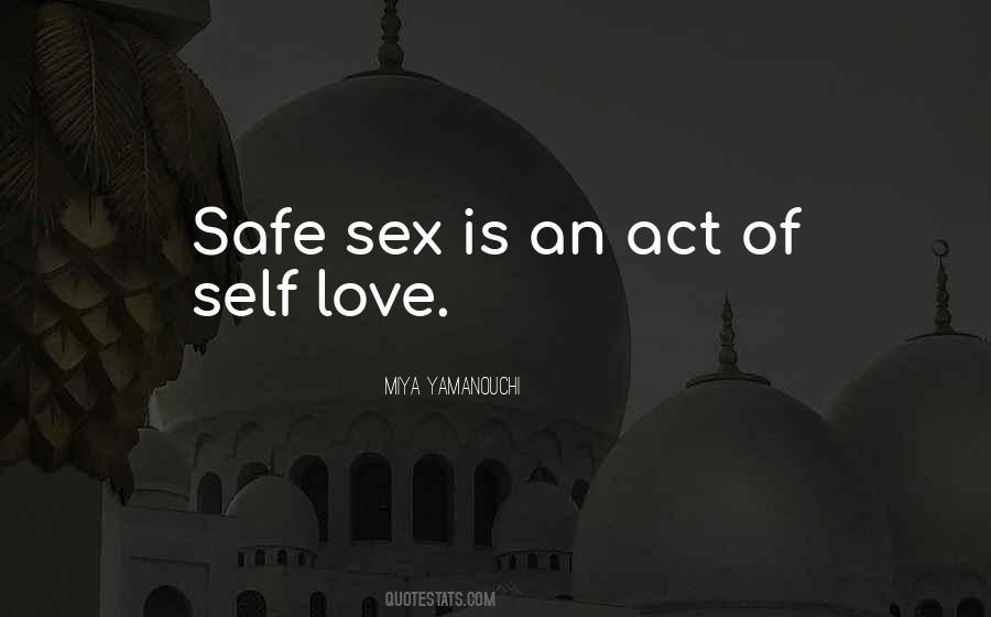 Be Safe My Love Quotes #176357