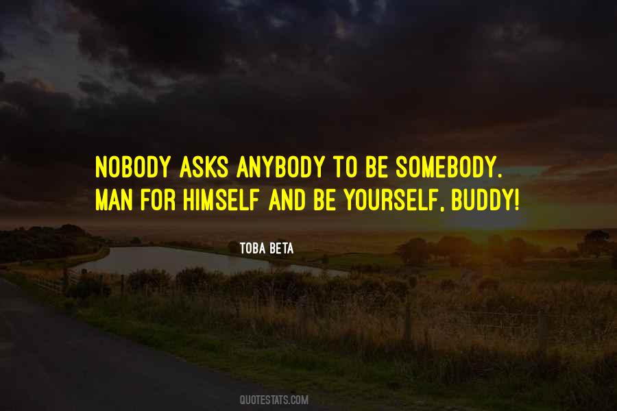 Be Somebody Quotes #1726200