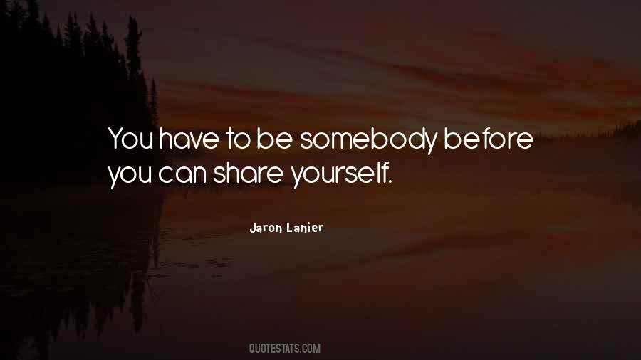 Be Somebody Quotes #927657