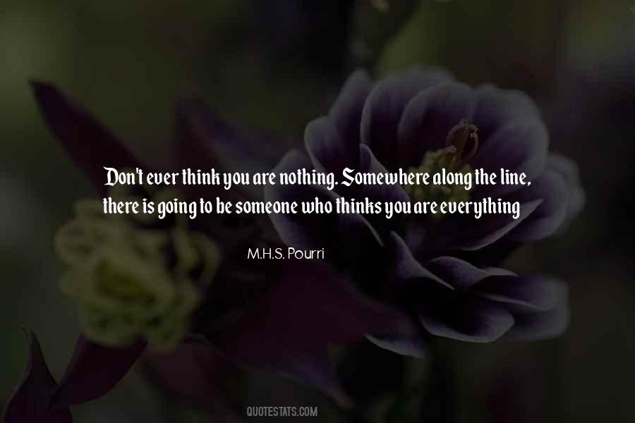 Be Someone's Everything Quotes #1241325