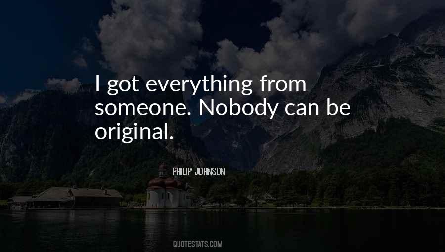 Be Someone's Everything Quotes #513655