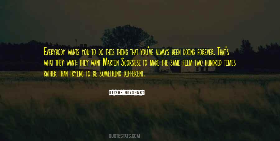 Be Something Different Quotes #1661359