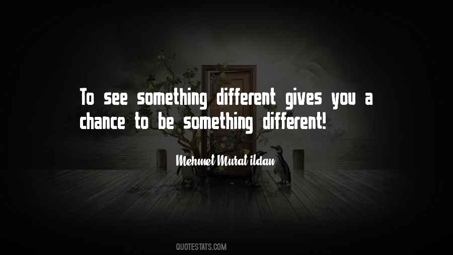 Be Something Different Quotes #1851580