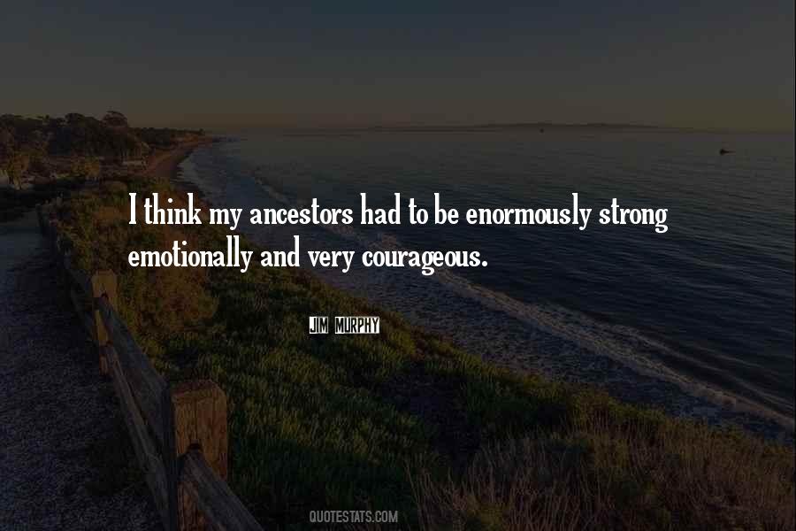 Be Strong And Courageous Quotes #1011865