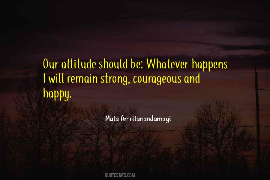 Be Strong And Courageous Quotes #1287704