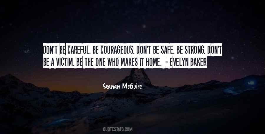 Be Strong And Courageous Quotes #1411959