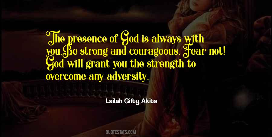 Be Strong And Courageous Quotes #1422762