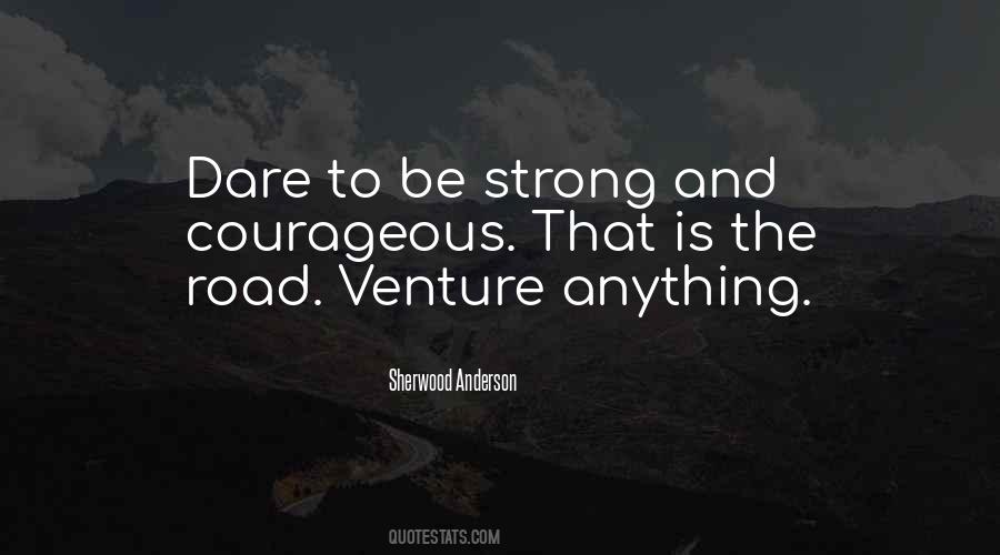 Be Strong And Courageous Quotes #1434587