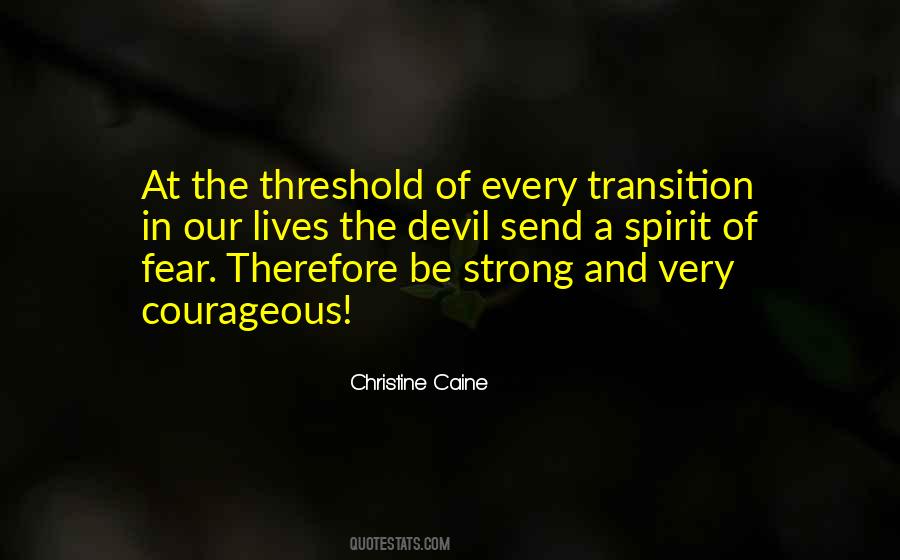 Be Strong And Courageous Quotes #1758454