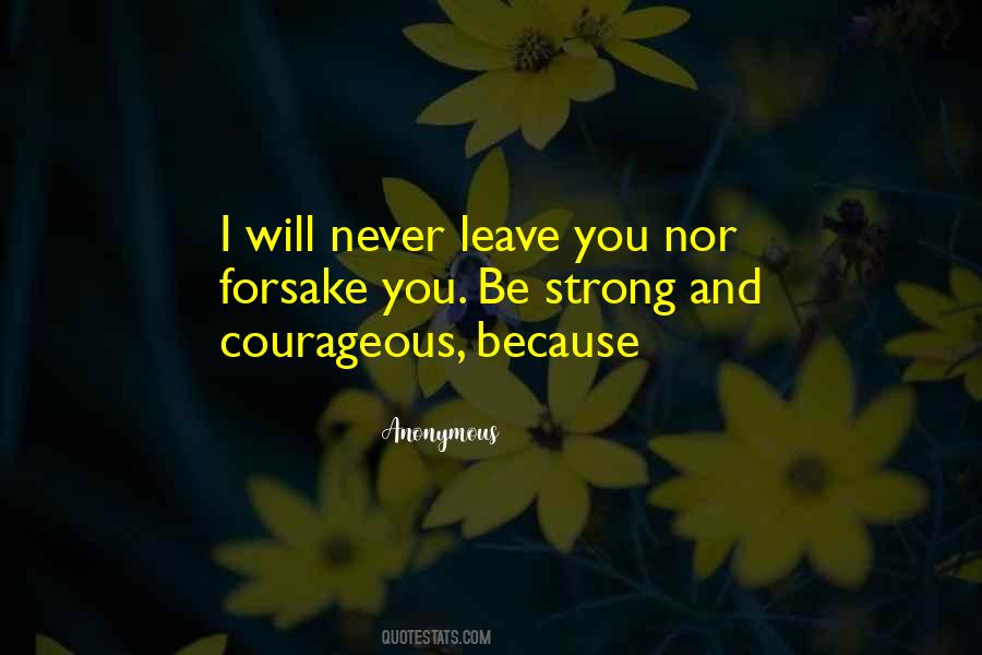 Be Strong And Courageous Quotes #251538