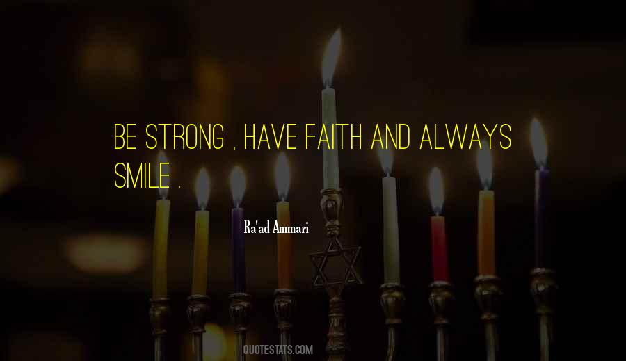 Be Strong And Have Faith Quotes #582457