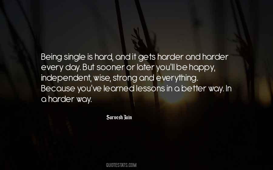 Be Strong And Independent Quotes #1270536