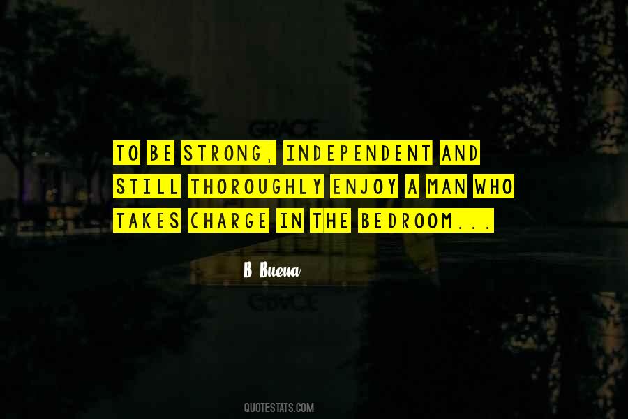 Be Strong And Independent Quotes #234561