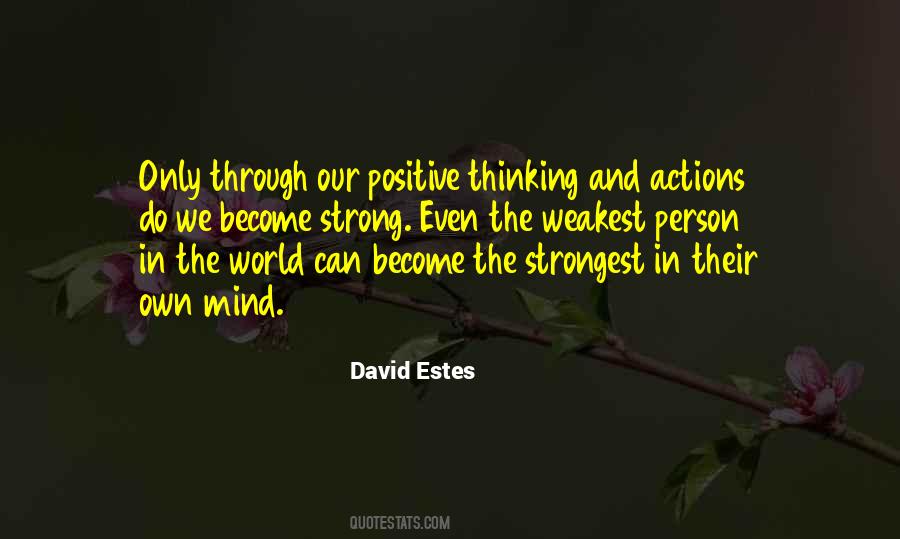 Be Strong And Positive Quotes #1044917