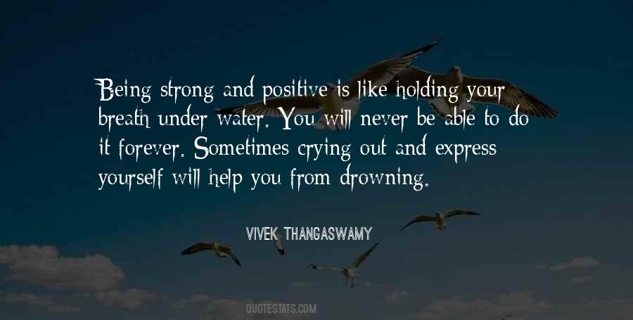 Be Strong And Positive Quotes #1675416
