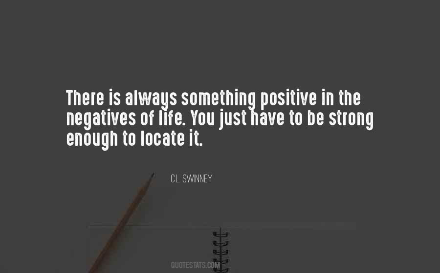 Be Strong And Positive Quotes #931940