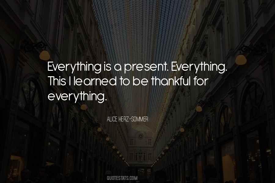Be Thankful For Everything Quotes #425757